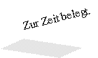 Textfeld: Zur Zeit belegt.